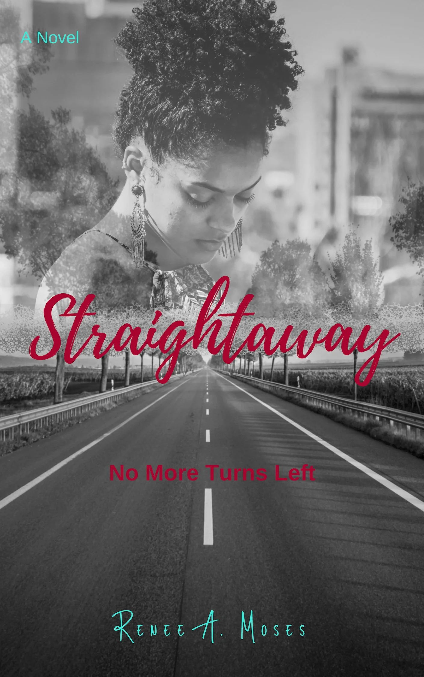 New Release Spotlight - Straightaway, by Renee A. Moses