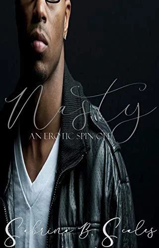 Review - Nasty: An Erotic Spin-off (Erotic Series Book 2), by Sabrina B. Scales