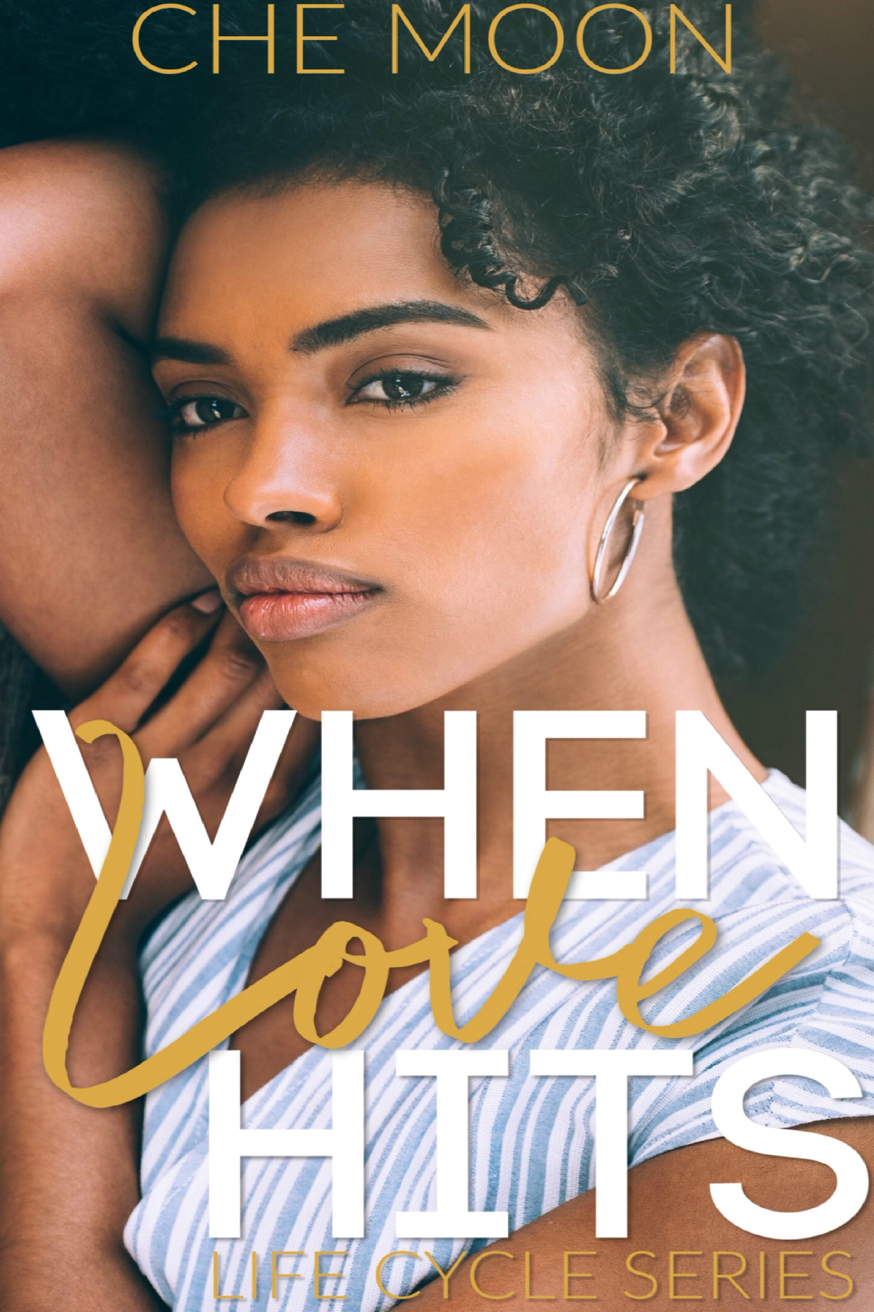 New Release Spotlight - When Love Hits (The Life Cycle Series Book 1), by Che Moon