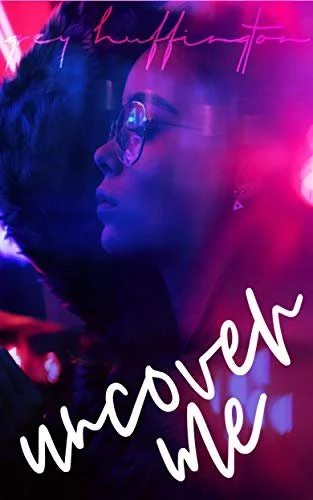 Review - Uncover Me & Unleash Me, by Grey Huffington