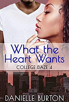 Review - What The Heart Wants (College Daze Book 4), by Danielle Burton
