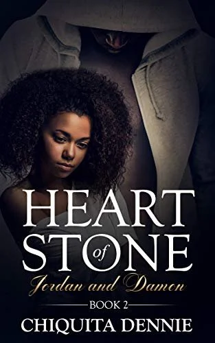Book Spotlight - Heart of Stone Series Book 2 (Jordan&Damon), by Chiquita Dennie