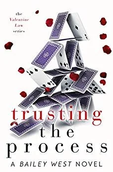 Review - Trusting the Process (The Valentine Law Series Book 3), by Bailey West