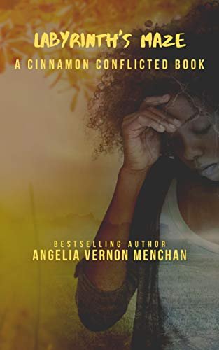 Review -  Labyrinth’s Maze: A Cinnamon Conflicted Book, by Angelia Vernon Menchan