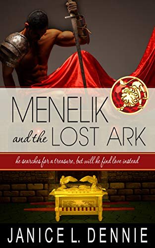 Pre-Order Spotlight - Menelik and the Lost Ark (Lion of Judah Book 2), by Janice L. Dennie