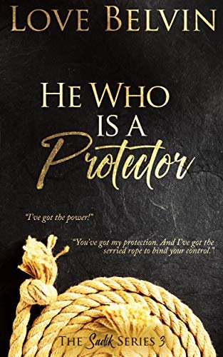 Review - He Who is a Protector (Sadik Book 3), by Love Belvin