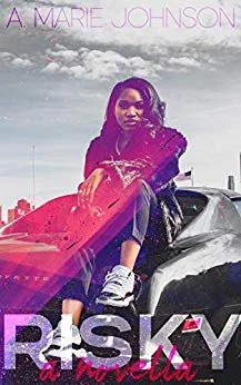 Review - Risky: A Novella, by A. Marie Johnson