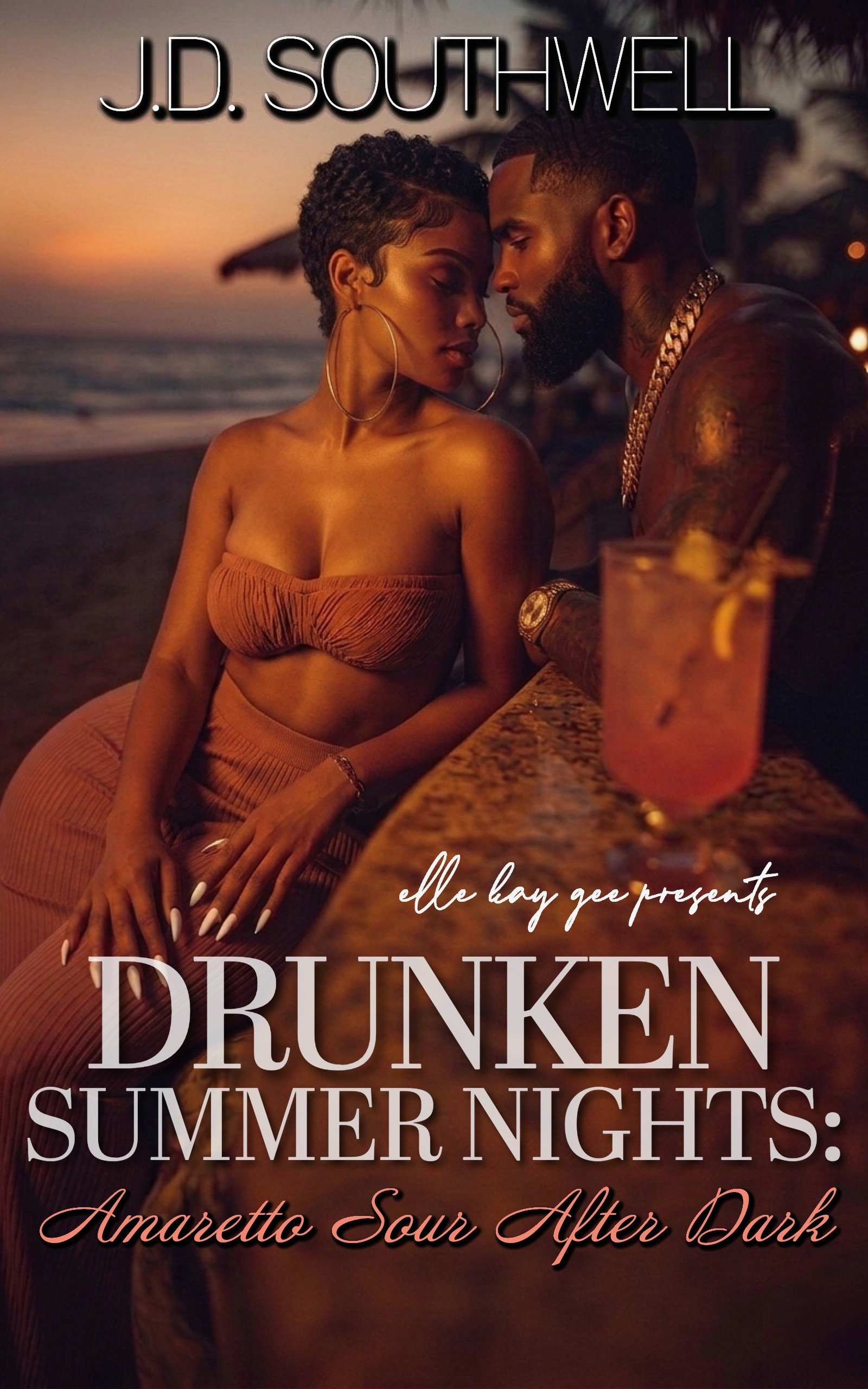 New Release Spotlight - Amaretto Sour After Dark (Drunken Summer Nights Book 3), by J.D. Southwell