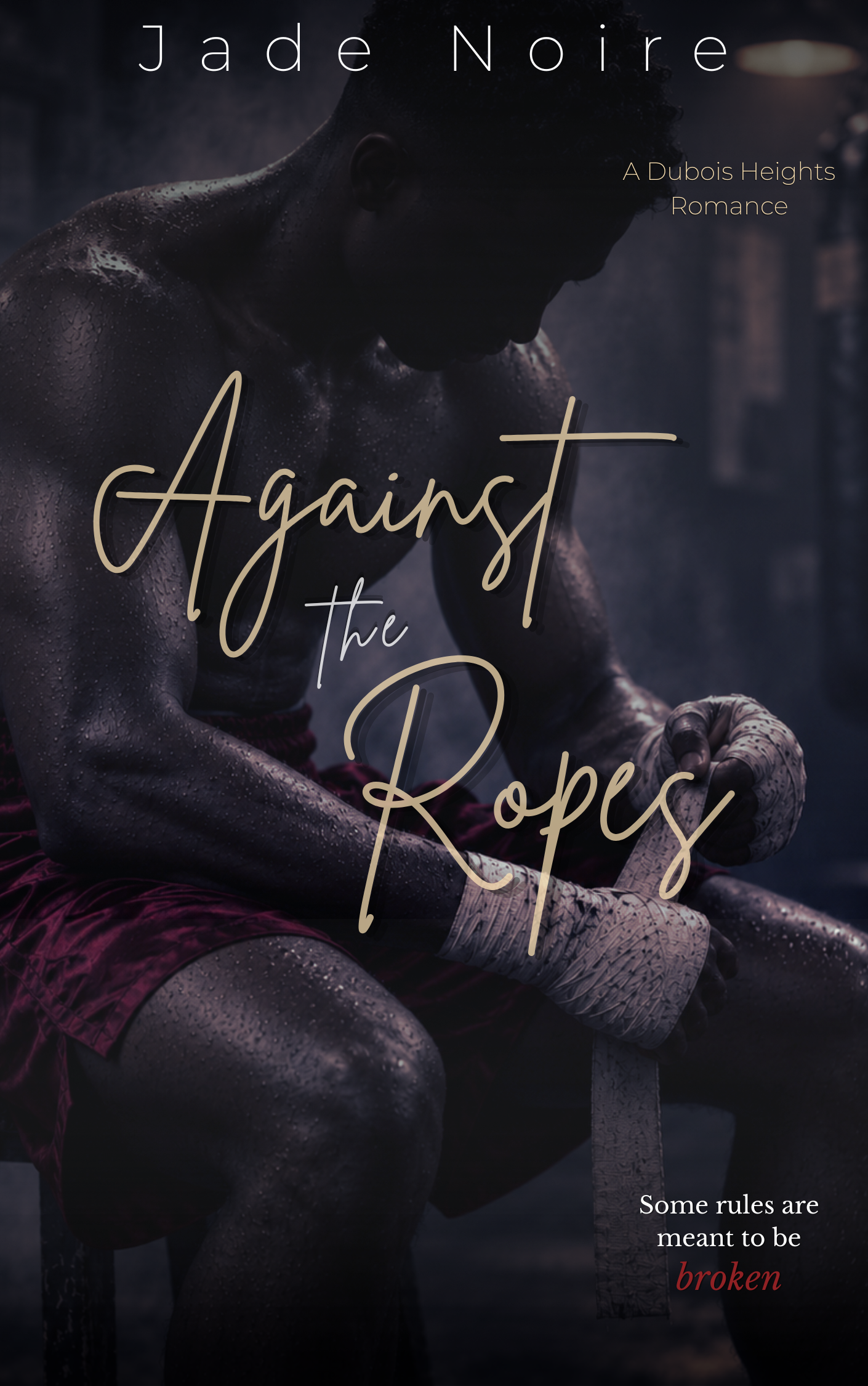 New Release Spotlight - Against the Ropes, by Jade Noire