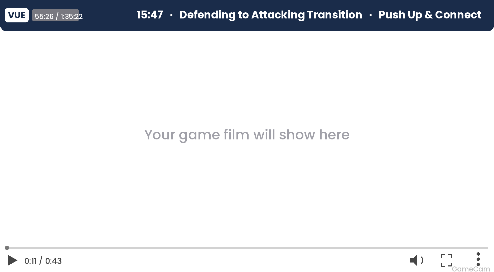 Video player screen with a message saying 'Your game film will show here' and a timeline at the bottom indicating 11 seconds into a 43-second video. The title at the top reads '15:47 - Defending to Attacking Transition - Push Up & Connect'.