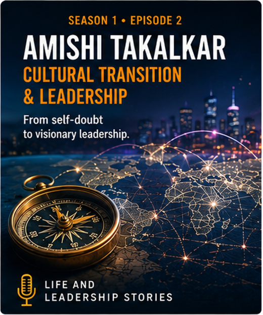 Image for a podcast episode by Amishi Takalkar titled 'Cultural Transition & Leadership.' The phrase 'Season 1, Episode 2' is at the top, and a small microphone icon appears at the bottom with the text 'Life and Leadership Stories'.