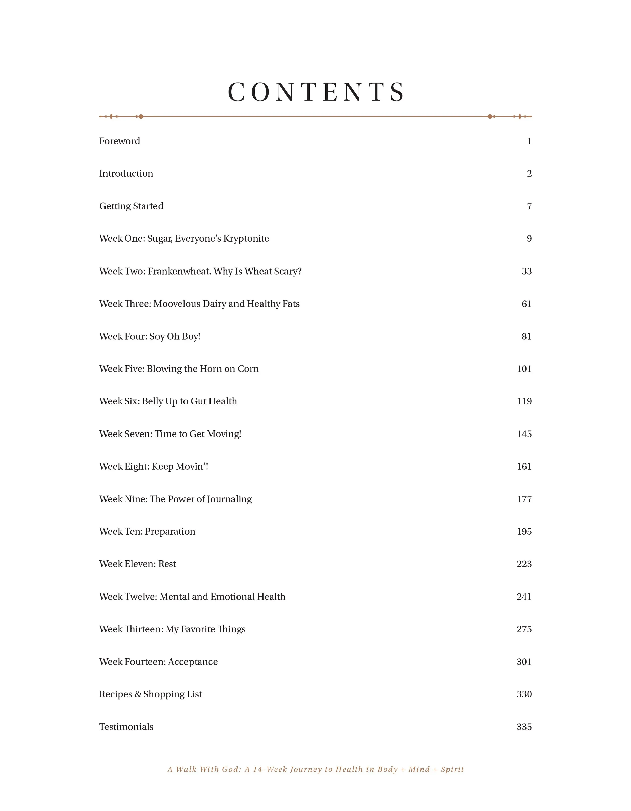 Table of contents from a book titled 'A Walk With God: A 14-Week Journey to Health in Body + Mind + Spirit'. The contents list includes weekly titles and corresponding page numbers, such as 'Foreword', 'Introduction', 'Getting Started', and weekly th