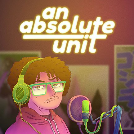 "An Absolute Unit" Podcast Cover Art and Logo Commission