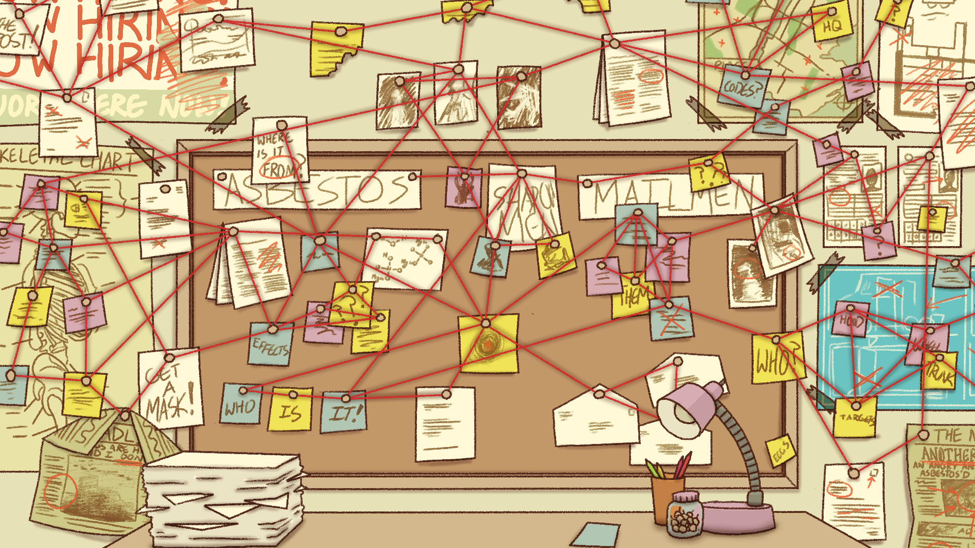 Conspiracy board background.
Lots of fun trying to make details here that made the conspiracy feel big.