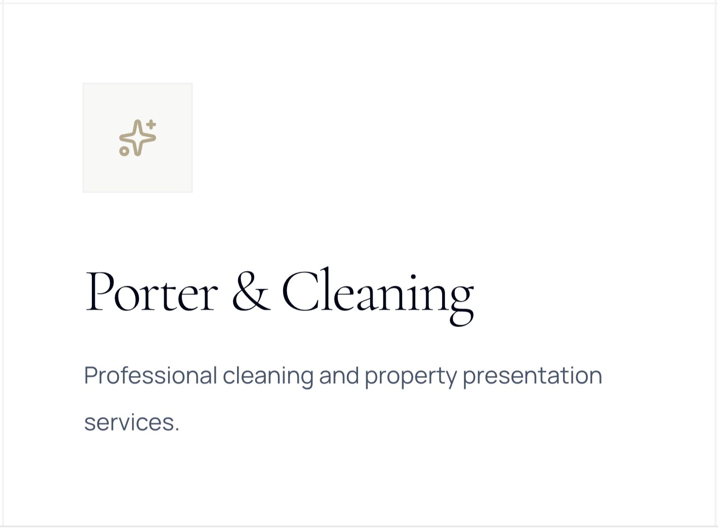 A clean, minimal design with a logo of a sparkle in the top left corner, the title 'Porter & Cleaning' in large font, and the subtitle 'Professional cleaning and property presentation services' beneath in smaller font.