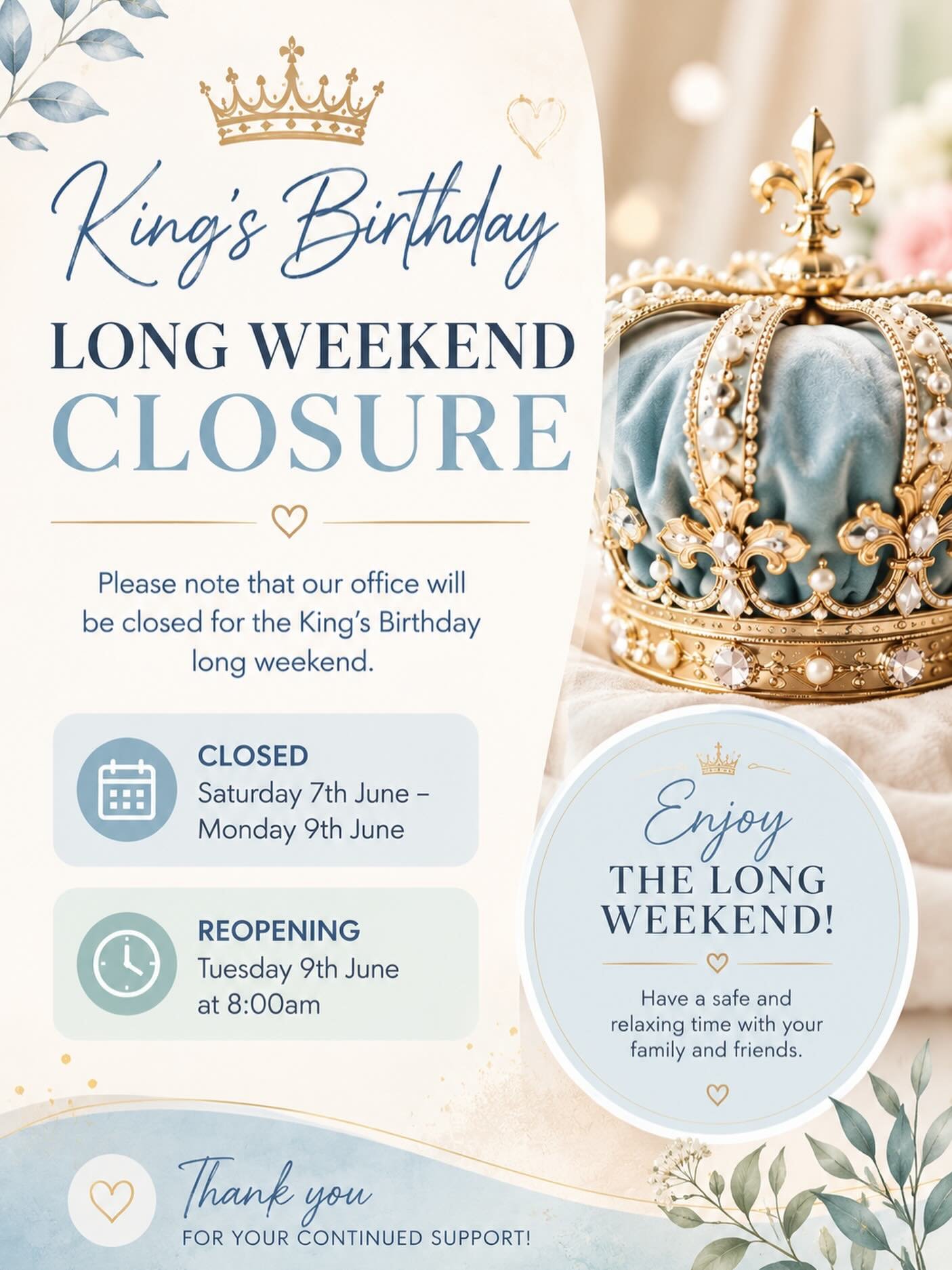 👑 King&rsquo;s Birthday Long Weekend

We&rsquo;re taking a short break over the King&rsquo;s Birthday long weekend.

Our office will be closed and will reopen at 8:00am on Tuesday 9th June.

Wishing everyone a wonderful long weekend, and we look for