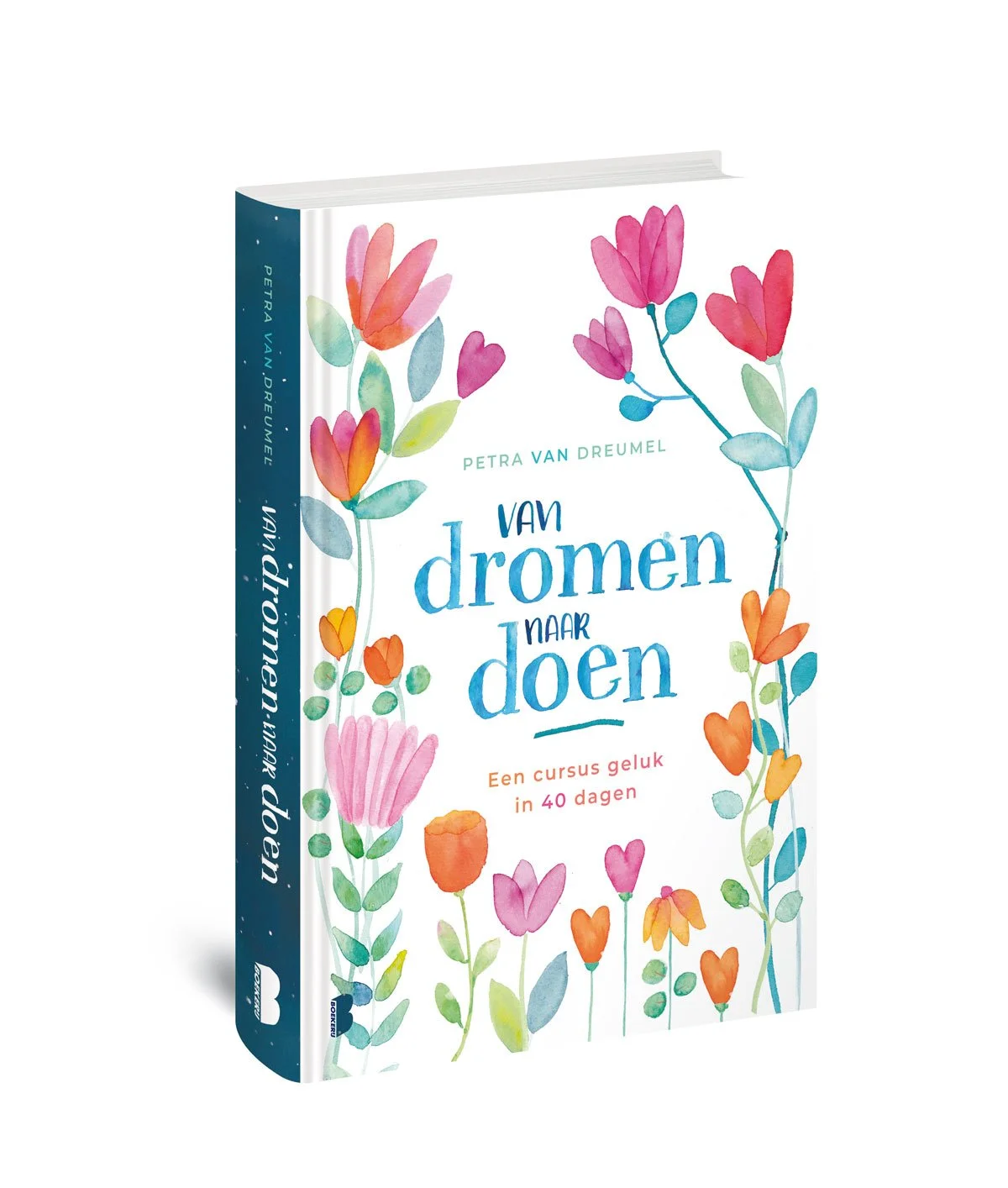 Van Dromen naar Doen: leer in 40 dagen je hart te volgen