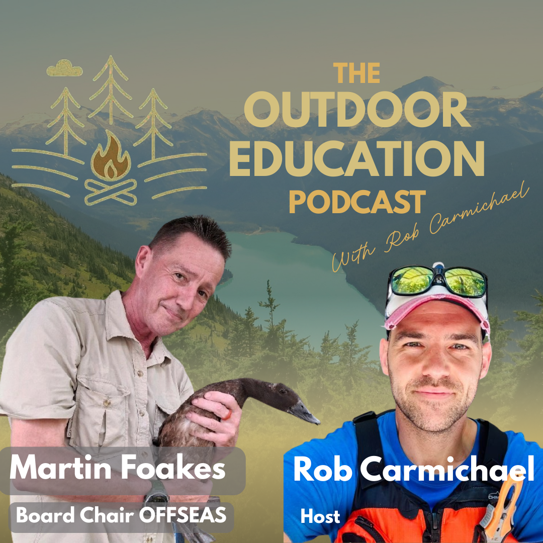 Podcast cover image featuring outdoor mountain landscape with two men, Martin Foakes holding a duck, and Rob Carmichael, with text for the Outdoor Education Podcast.