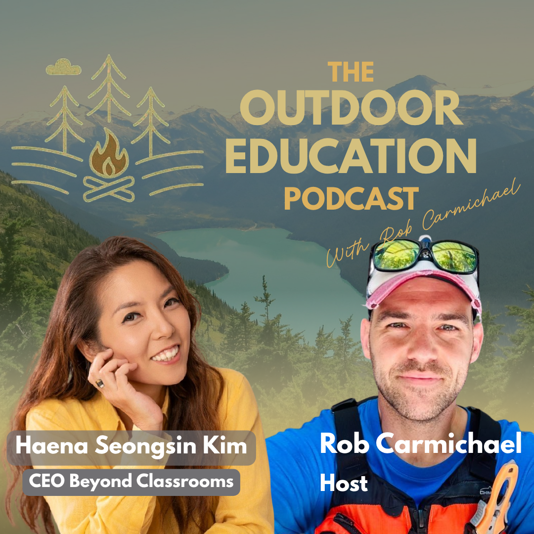 Podcast cover featuring Haena Seongsin Kim and Rob Carmichael with outdoors mountains and lake in the background, title 'The Outdoor Education Podcast', with icons of trees and campfire.