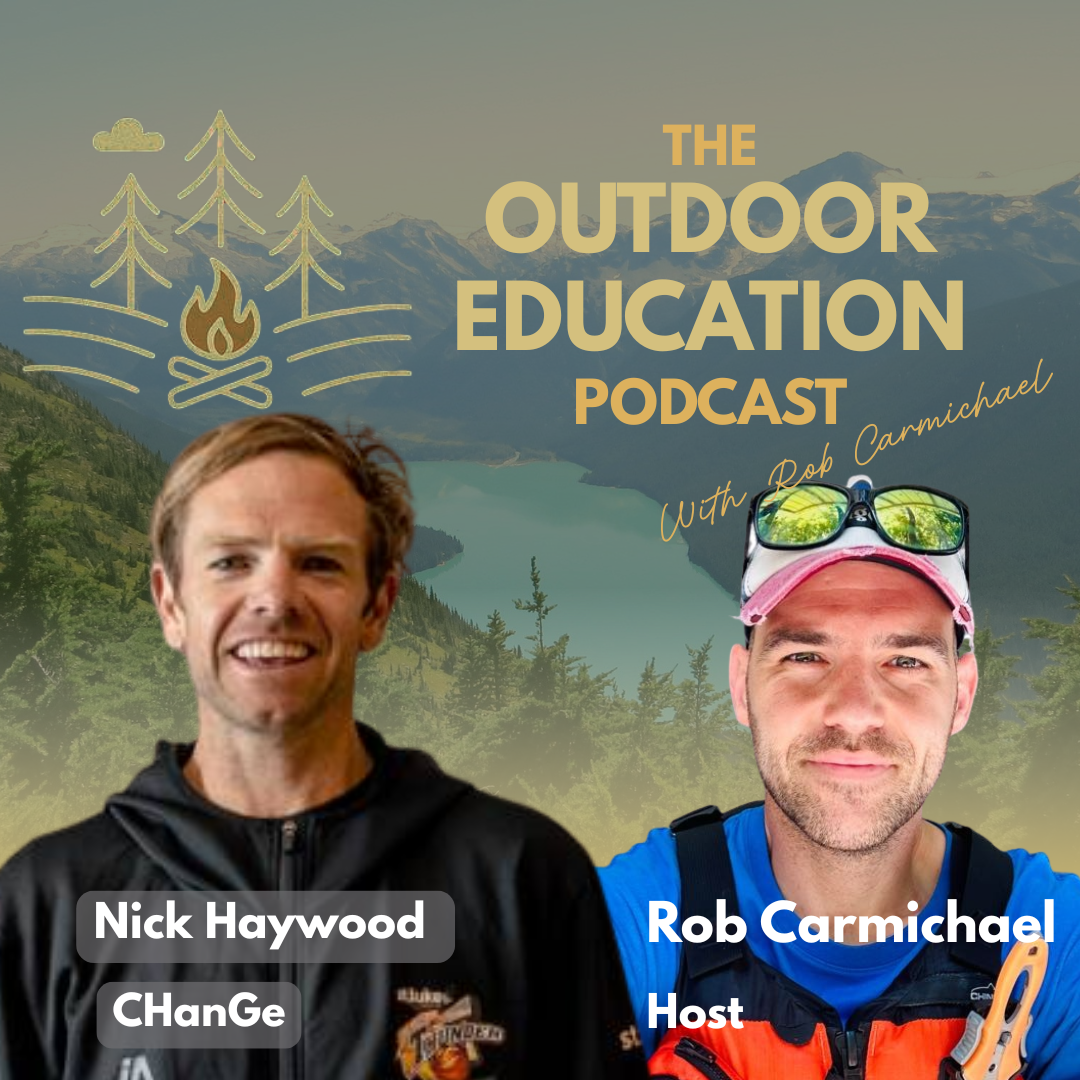 Promotional graphic for 'The Outdoor Education Podcast' featuring speakers Nick Haywood and Rob Carmichael with a mountainous outdoor background, trees, and a lake.