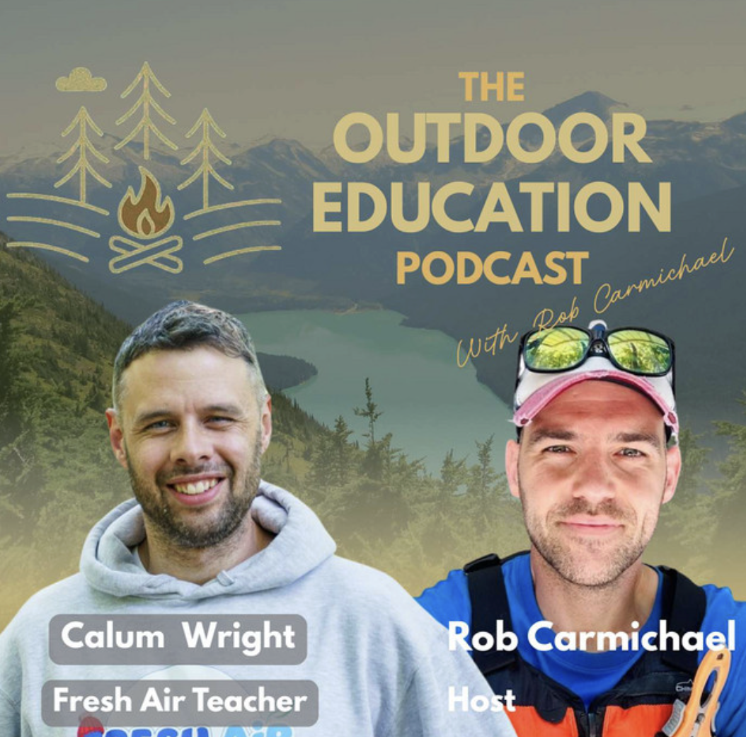 Podcast cover art for 'The Outdoor Education Podcast' featuring hosts Calum Wright and Rob Carmichael, with outdoor and mountain scenery in the background.