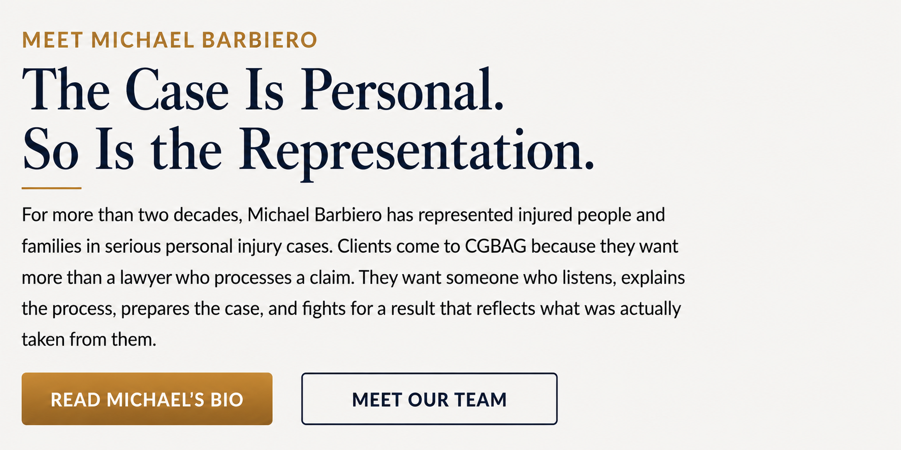 Introducing Michael Barbiero, emphasizing the value of personal case representation, with a button to read his bio and another to meet the team.