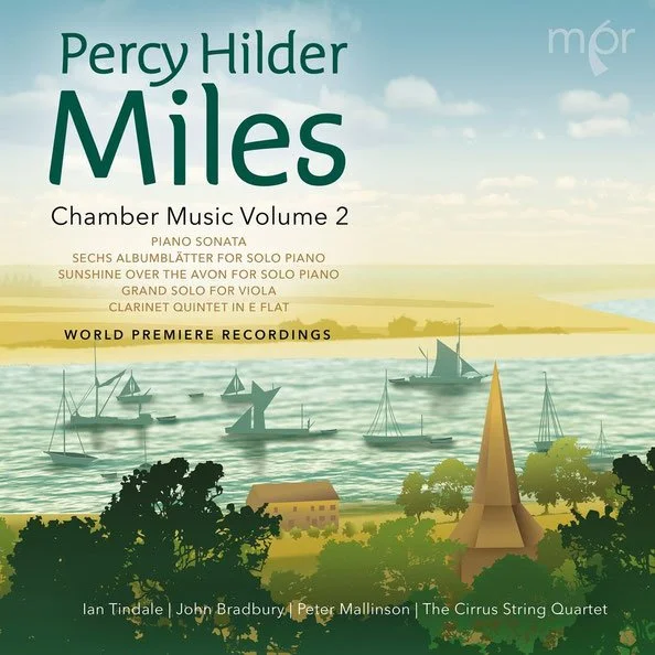 Percy Hilder Miles Chamber Music Volume 2 | MPR