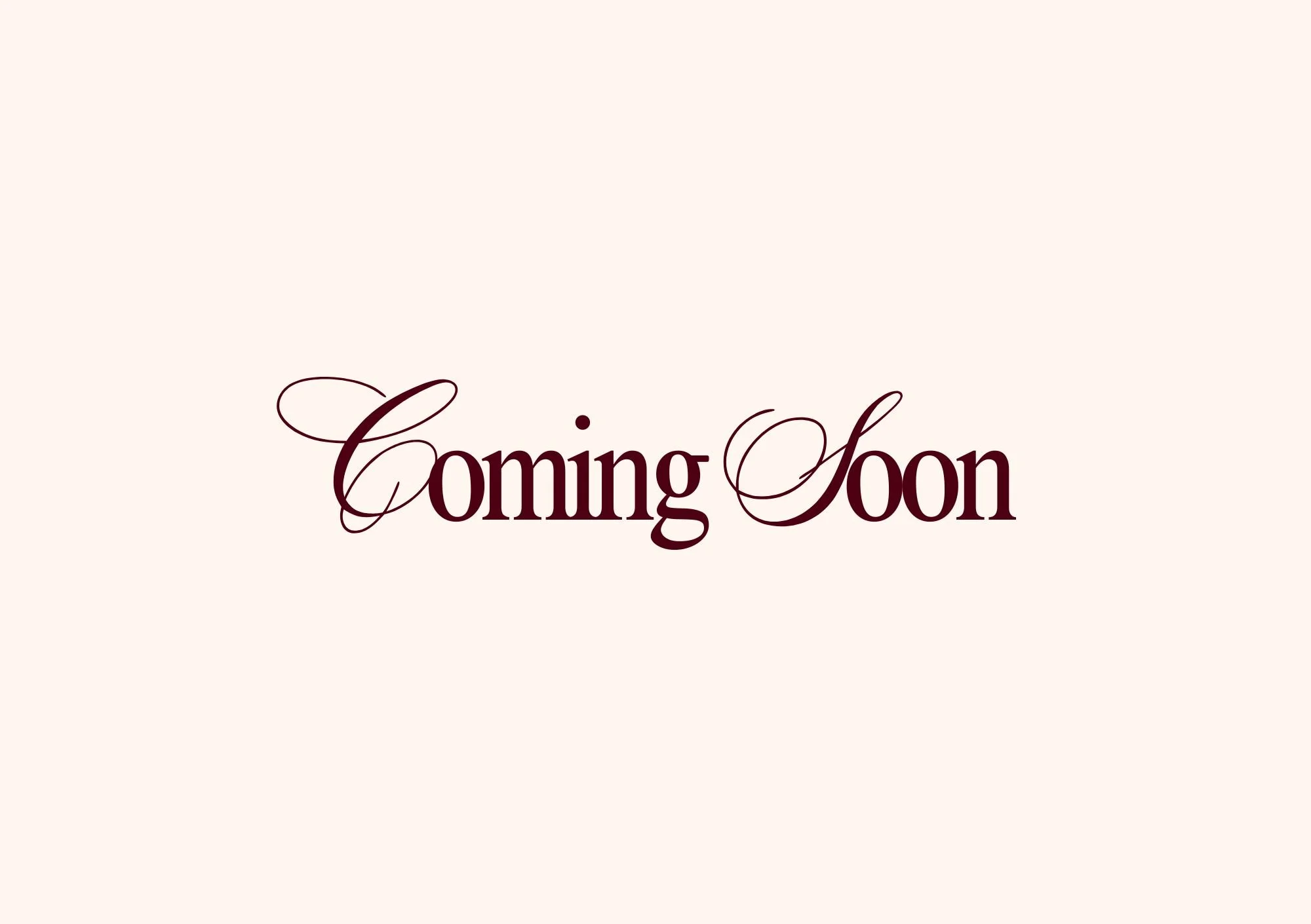 Text on a light pink background reads 'Coming Soon' in elegant cursive font.