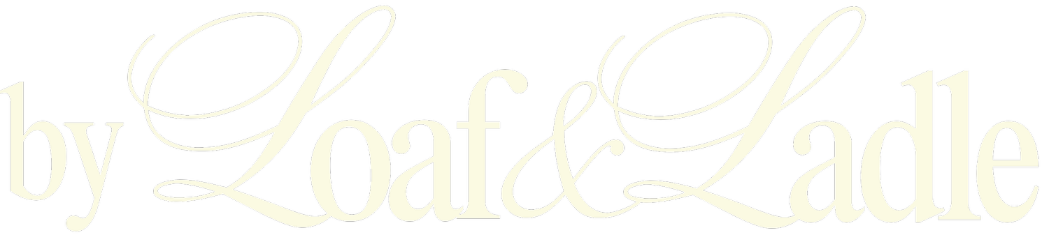 by Loaf &amp; Ladle