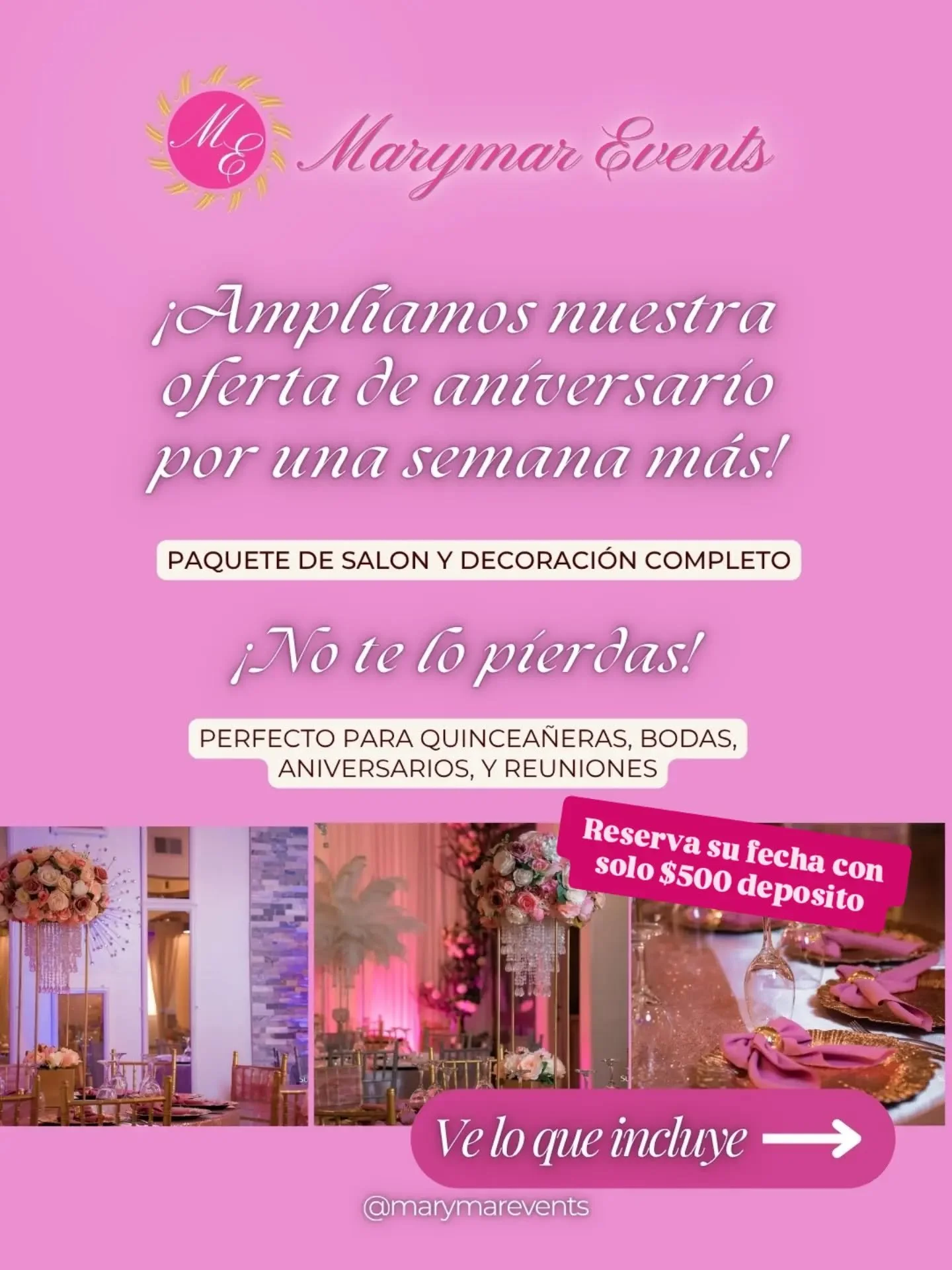 &iexcl;Una semana m&aacute;s! 🎉 Por petici&oacute;n de tantos de ustedes, extendimos nuestra promoci&oacute;n de aniversario &mdash; el paquete de sal&oacute;n y decoraci&oacute;n COMPLETO por $6,997 + tax, para hasta 150 personas. &iexcl;SOLO $500 