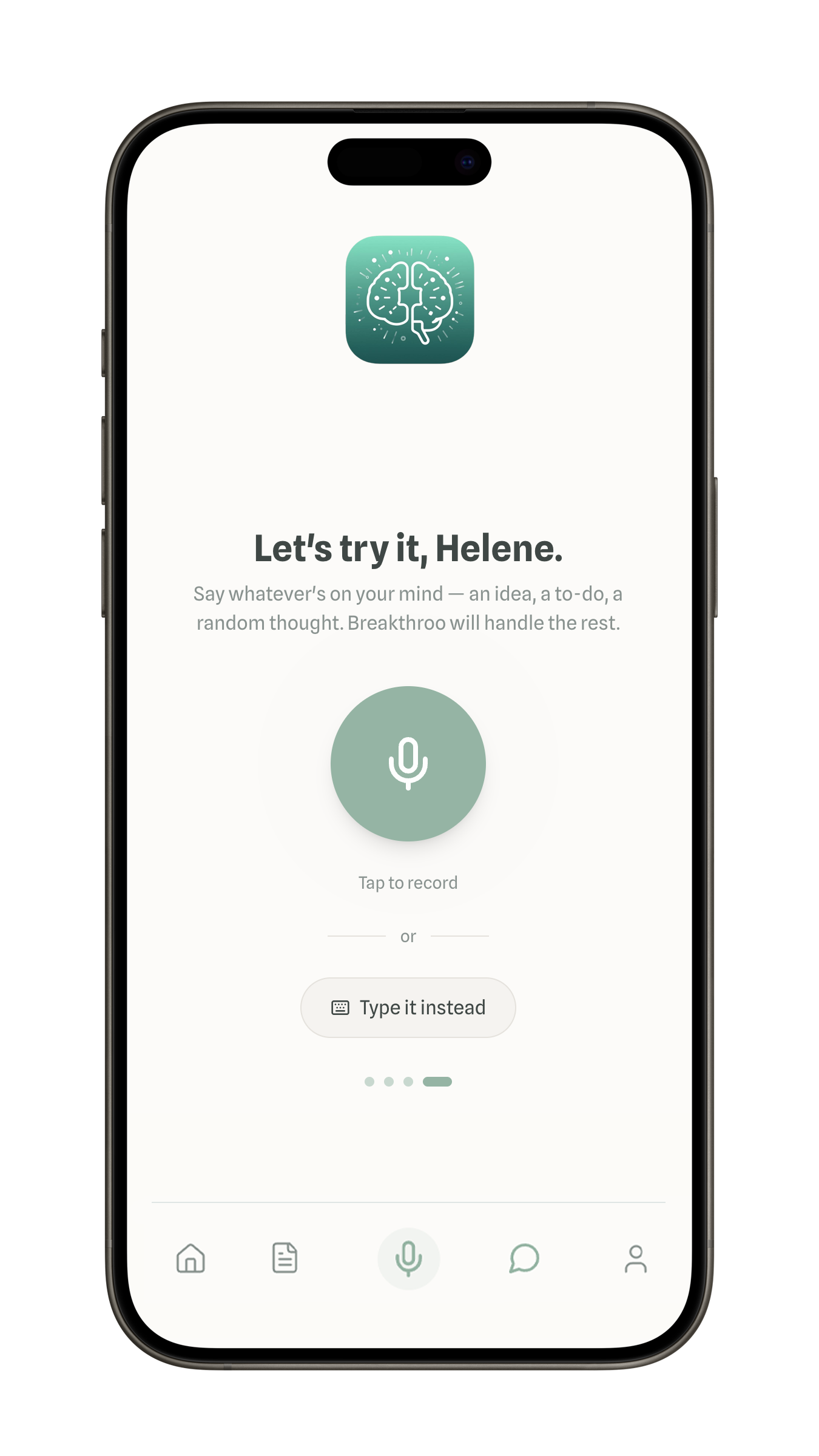 A smartphone screen displaying the Breakthroo app with a logo of a brain and a speech bubble. The app invites the user Helene to try it, offering options to record voice or type a message.