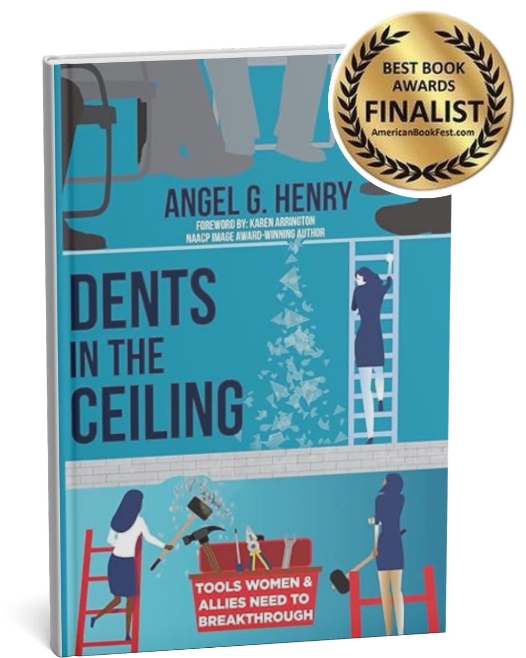 Book titled Dents in the Ceiling by Angel G. Henry, featuring a woman on a ladder and tools breaking through a ceiling, with a badge indicating it was a finalist in the Best Book Awards
