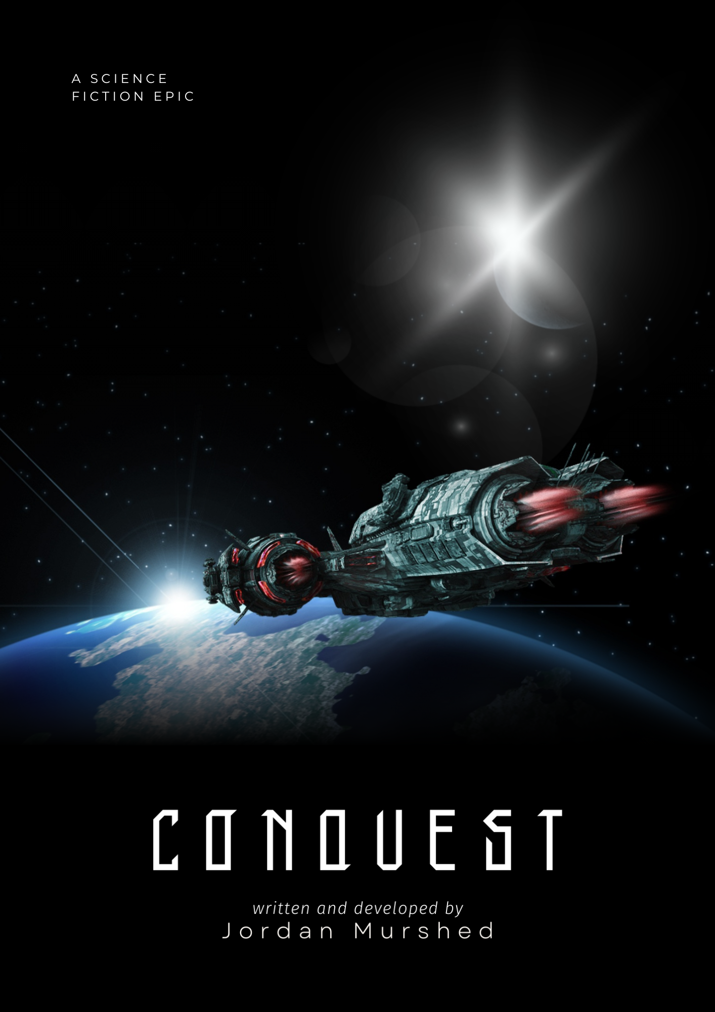 Poster for Conquest, a science fiction epic written and developed by Jordan Murshed.
