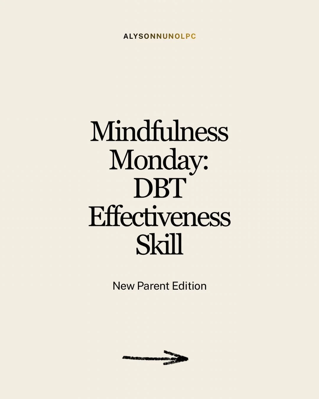New parenthood is full of emotions, changing plans, and moments you might just be trying to survive. 💛

DBT effectiveness skills can help you pause, identify what matters, and choose a response that supports your needs, your relationships, and your 