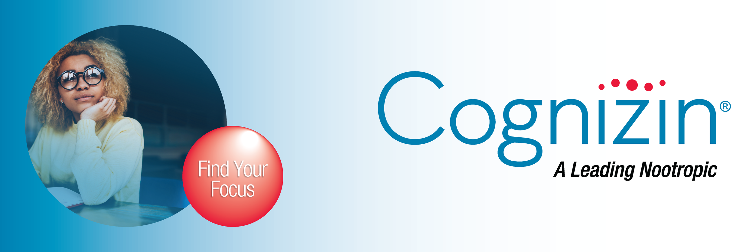 A woman with curly blonde hair and glasses resting her chin on her hand, sitting at a desk in front of a blurred background. The image includes text 'Cognizin®' with the tagline 'A Leading Nootropic' and a red circle with white text 'Find Your Focus'.