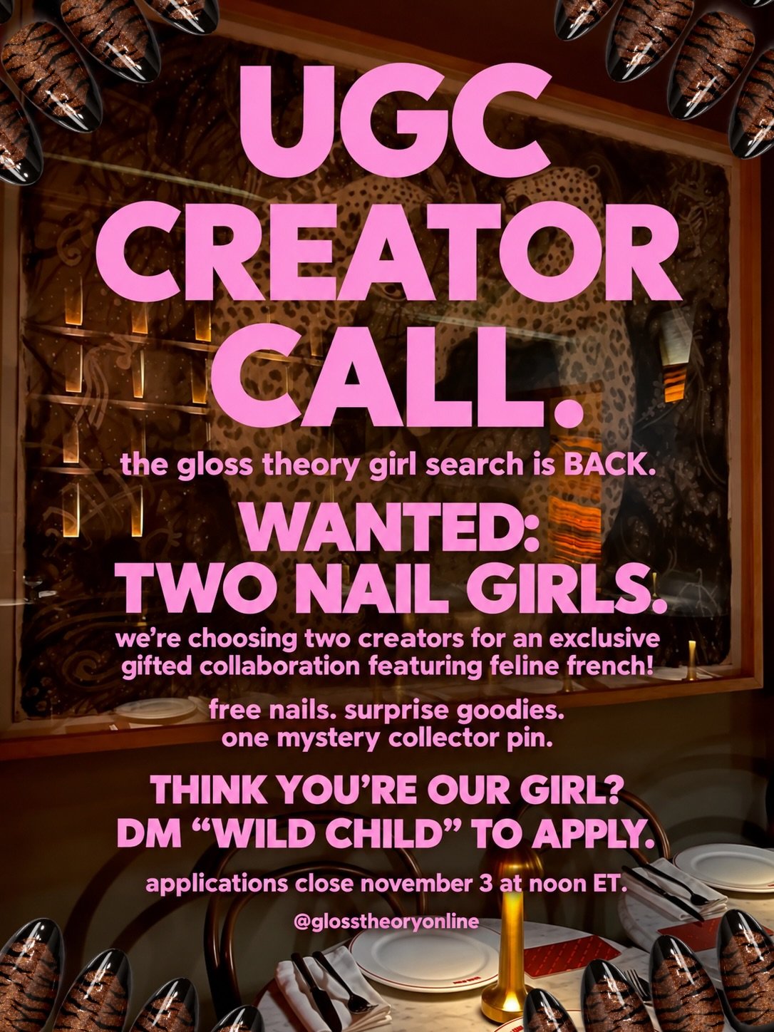 looking for two girls who make being a nail girl their entire personality.

~ THE GLOSS THEORY CREATOR CALL IS BACK. ♡

and this time? we&rsquo;re getting a little wild.

i&rsquo;m personally choosing TWO creators to join our newest gifted UGC collab