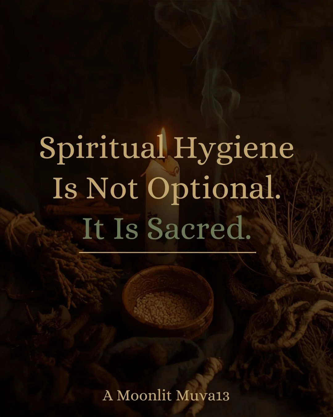 Spiritual Hygiene Is Not Optional. It Is Sacred.