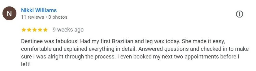 Customer review praising Destinee for Brazilian and leg wax services with positive feedback about the experience.