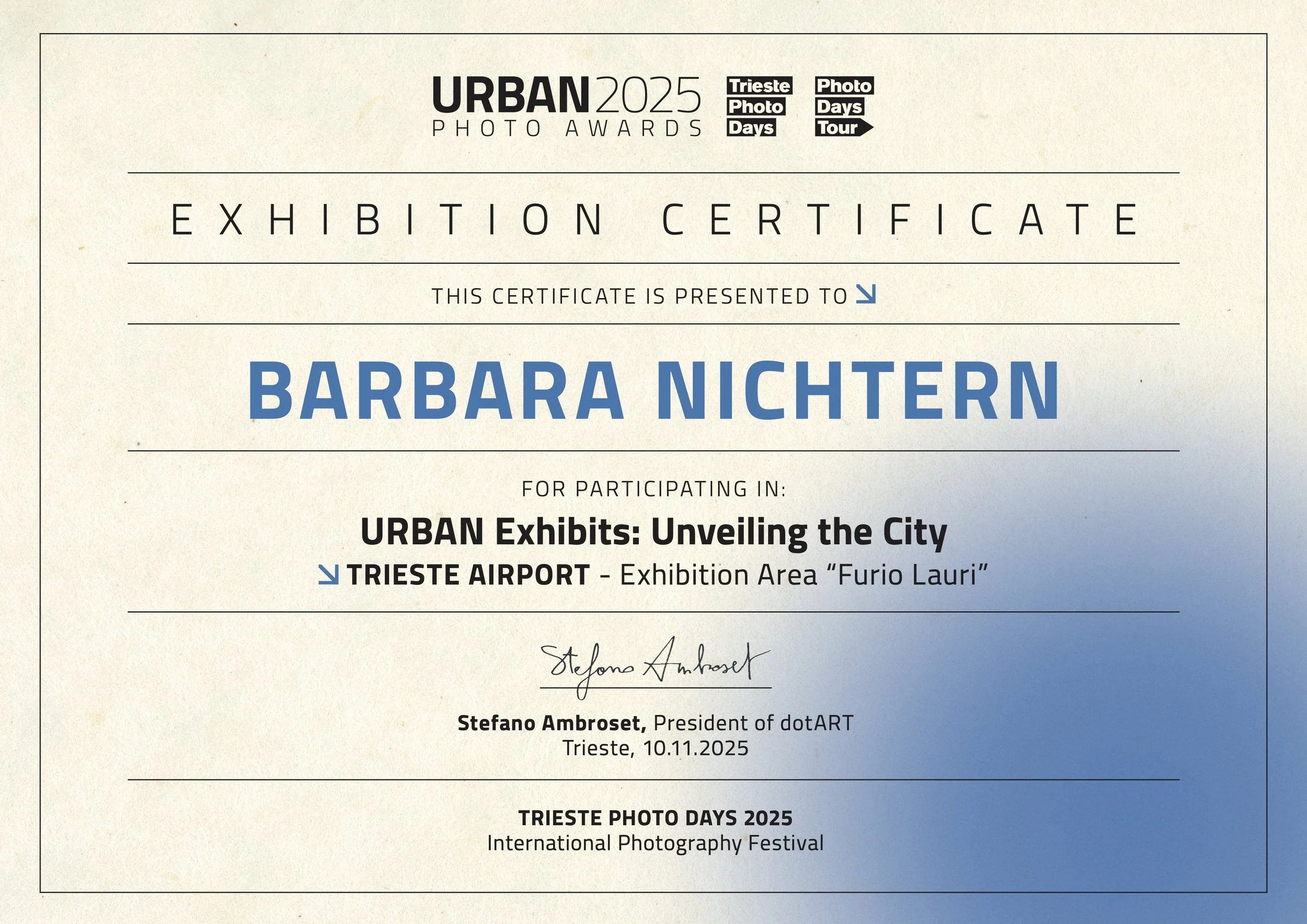 Exhibition certificate presented to Barbara Nichtern at the Urban 2025 Photo Awards during Trieste Photo Days 2025. Signed by Stefano Ambroset, President of dotART, dated 10.11.2025.