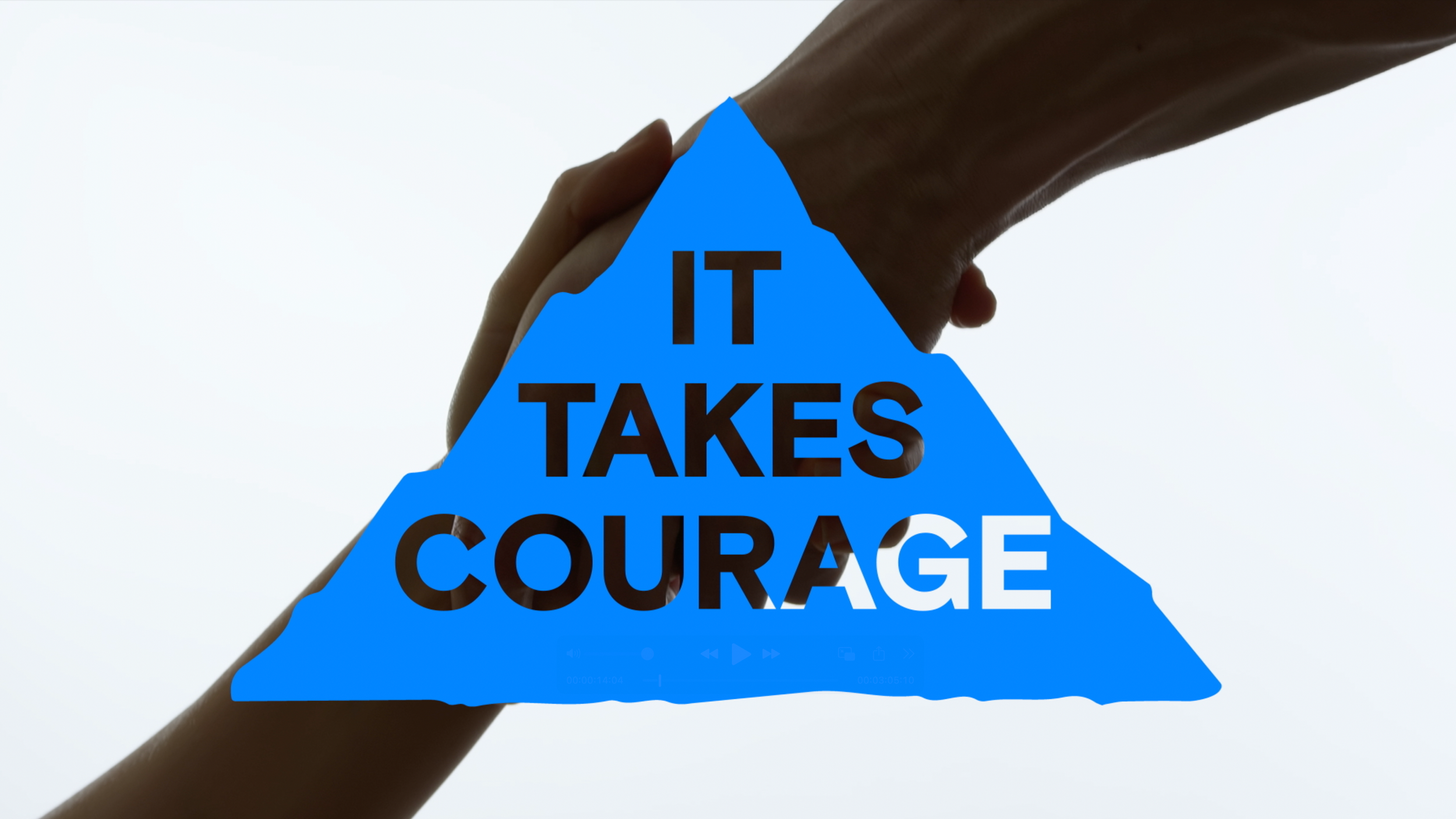 It Takes Courage