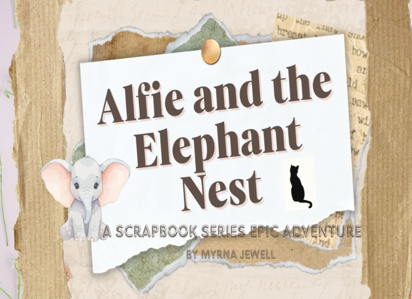 Title page of a scrapbook series called 'Alfie and the Elephant Nest' featuring an illustrated baby elephant, a cat silhouette, and torn paper background.