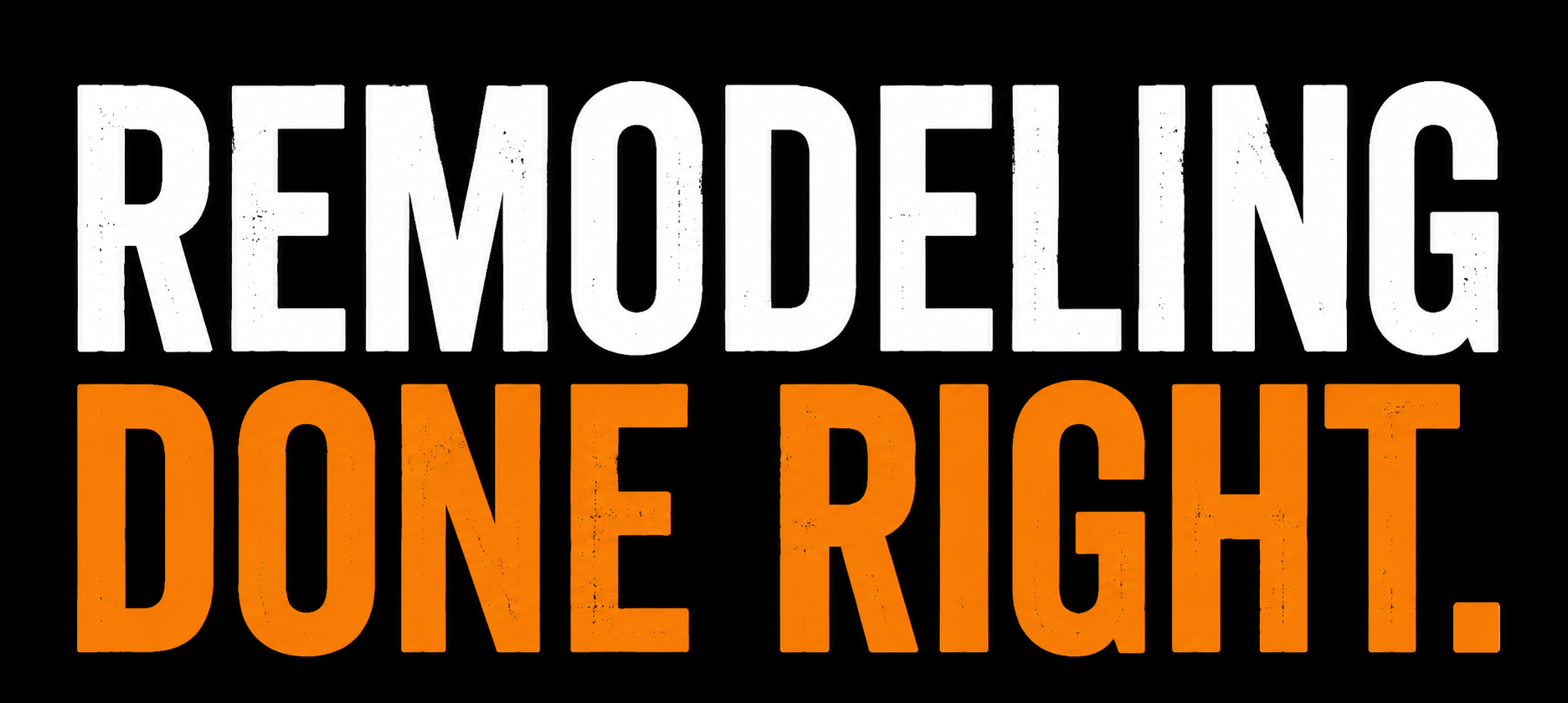 Text graphic with the words 'REMOVING' in white and 'DONE RIGHT.' in orange on a black background.