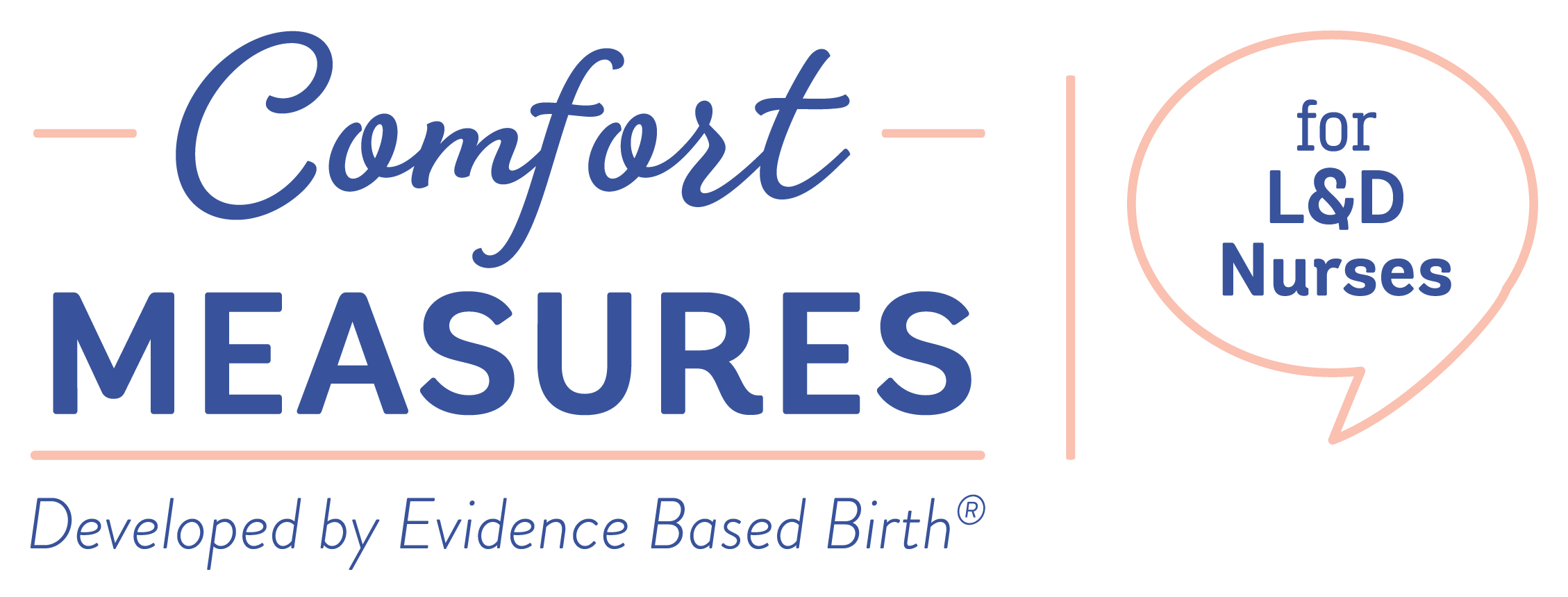 Text-based graphic reading 'Comfort Measures for L&D Nurses' with a speech bubble containing 'for L&D Nurses' and small print 'Developed by Evidence Based Birth'.