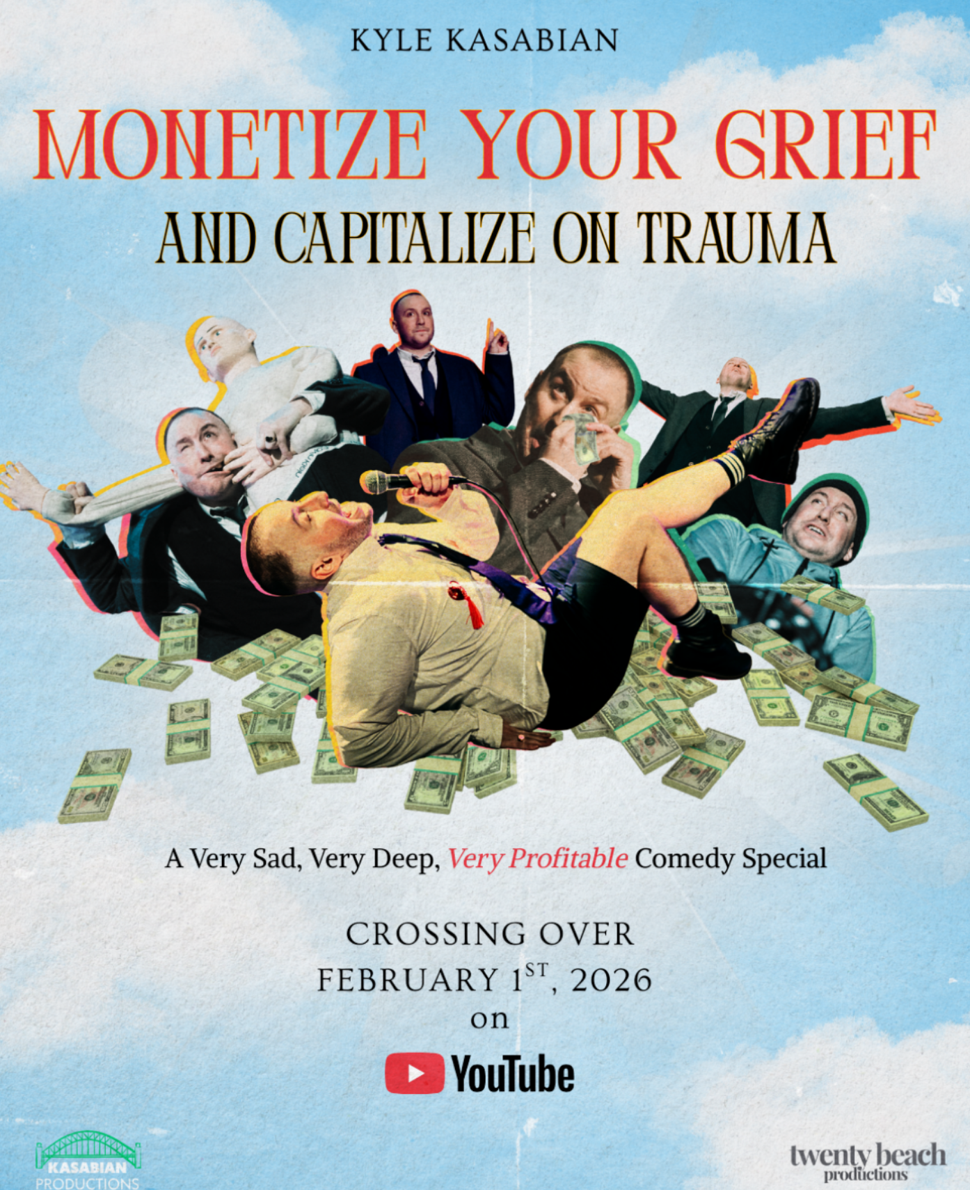 A promotional poster for a comedy special titled "Monetize Your Grief and Capitalize on Trauma" by Kyle Kasabian. The poster features man characters in various humorous poses with dollar bills scattered around, set against a blue background. It includes the YouTube logo, the date February 1st, 2026, and mentions Twenty Beach Productions.