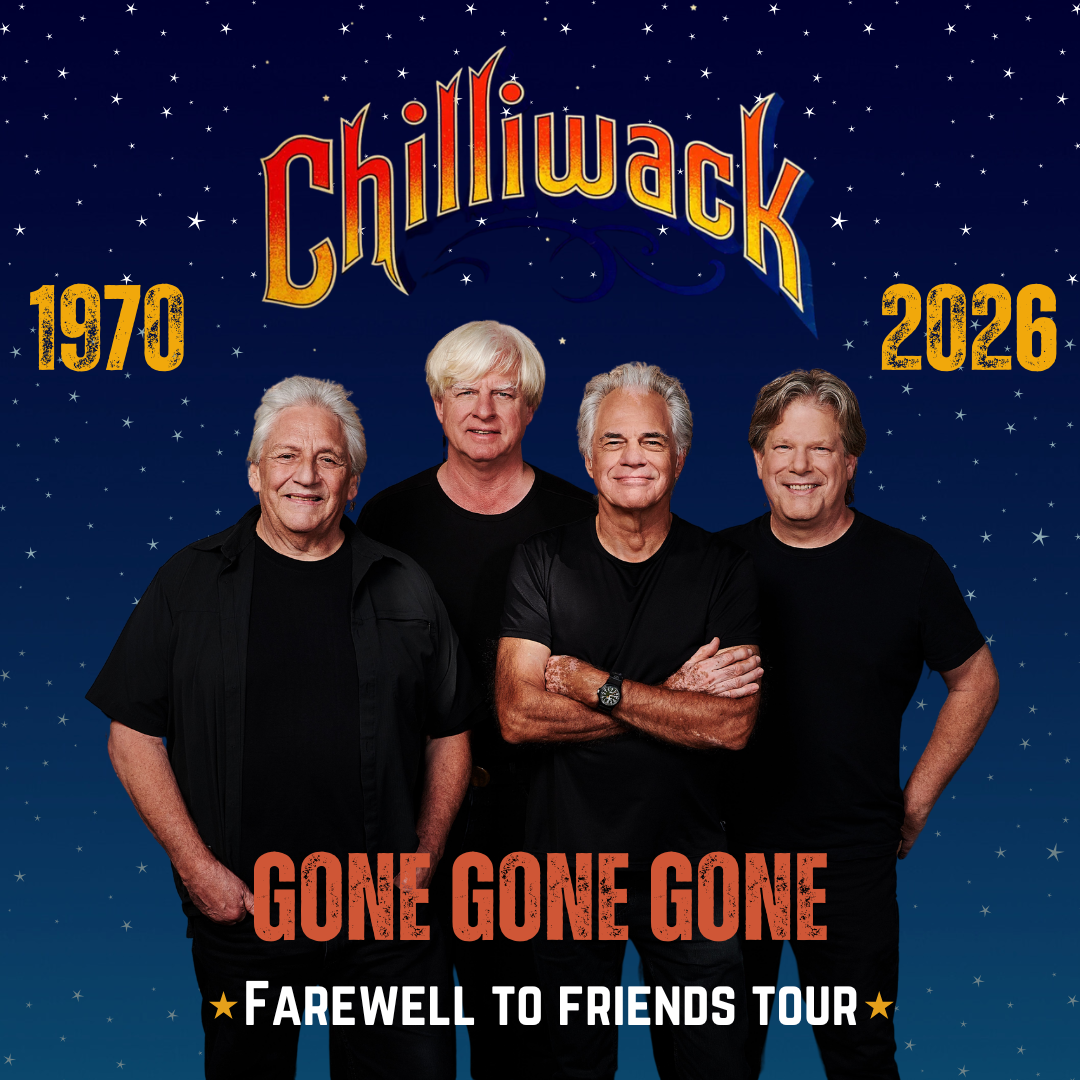 Chilliwack band members standing together for farewell tour poster with dates from 1970 to 2026, titled 'Gone Gone Gone: Farewell to Friends Tour'.