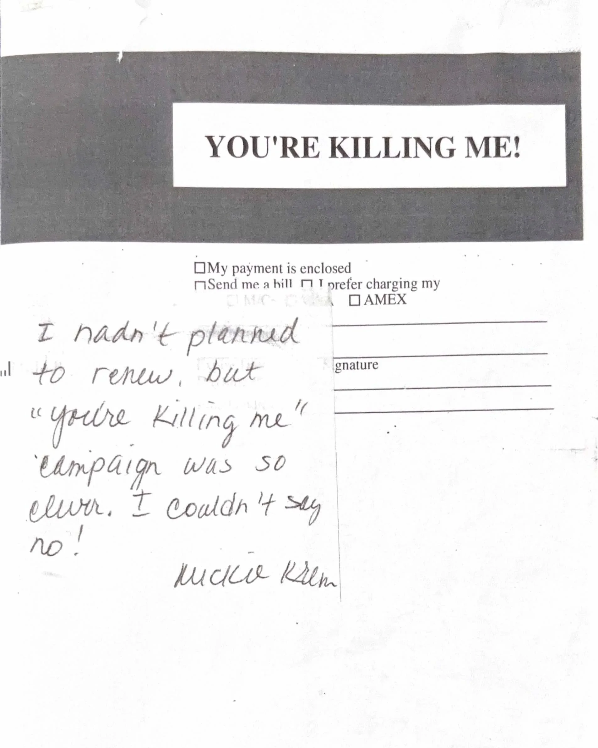 Example of a successful retention flow where the customer not only renewed, also included a note of gratitude for the flow