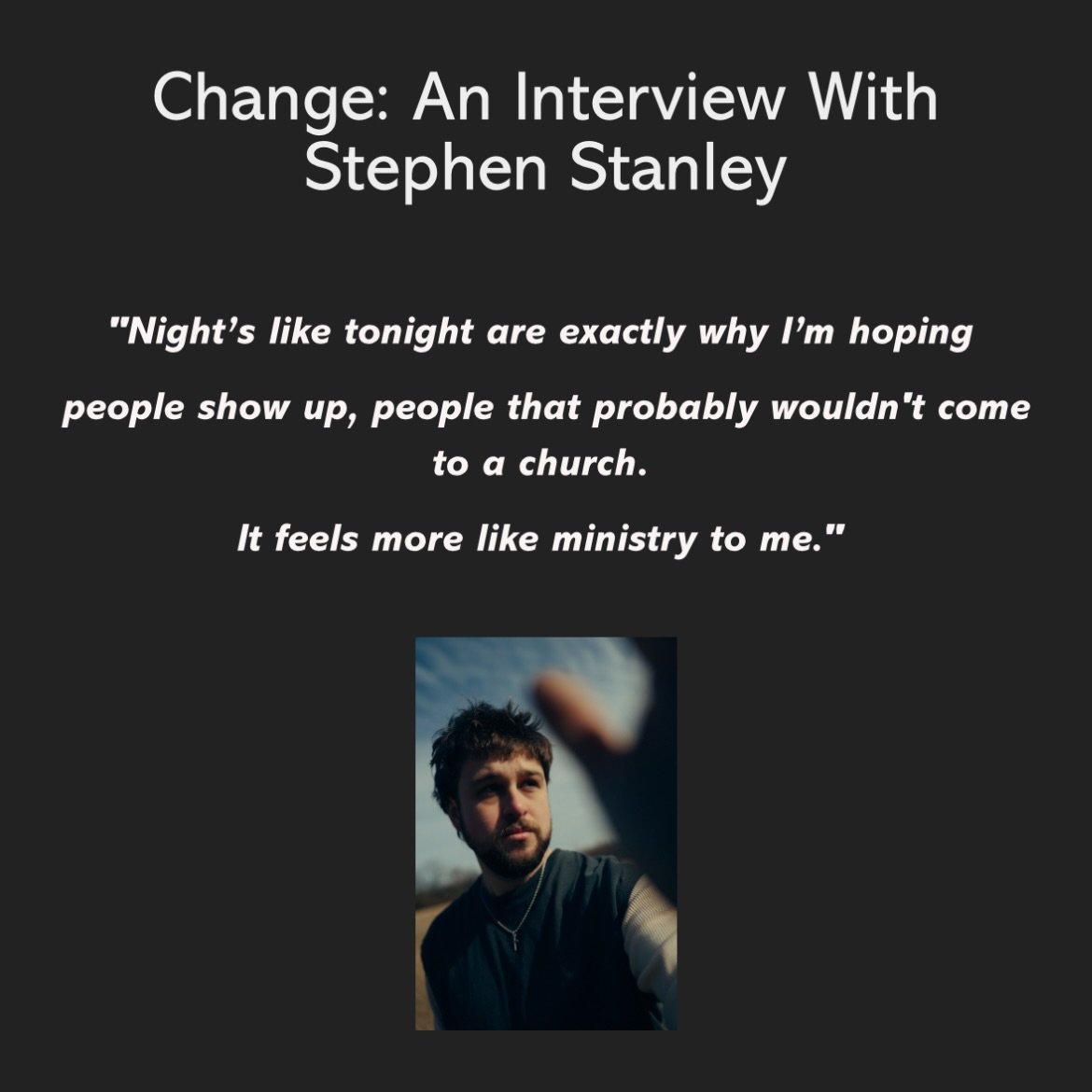 We recently sat with @stephenstanleymusic at his show at @thecanalclub in Richmond, Virginia, where he recently opened for @ashesremainband

We had a wonderful conversation about his latest EP &ldquo;Change&rdquo;, where his inspiration comes from, a