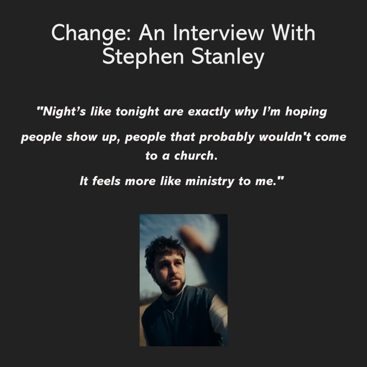 We recently sat with @stephenstanleymusic at his show at @thecanalclub in Richmond, Virginia, where he recently opened for @ashesremainband

We had a wonderful conversation about his latest EP &ldquo;Change&rdquo;, where his inspiration comes from, a