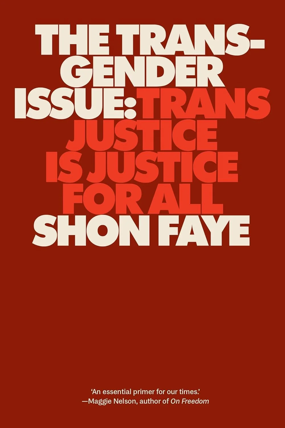 Book Cover for The Transgender issue: Trans Justice is Justice for All by Shon Faye