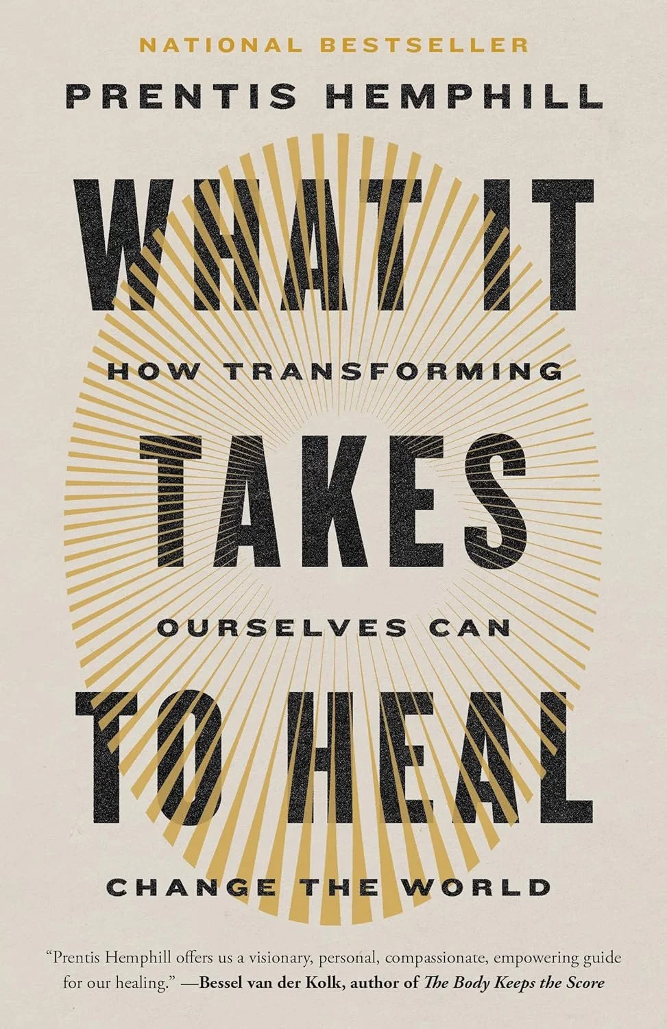 Book cover for What it Takes to Heal: How transforming ourselves can change the world by Prentis Hemphill